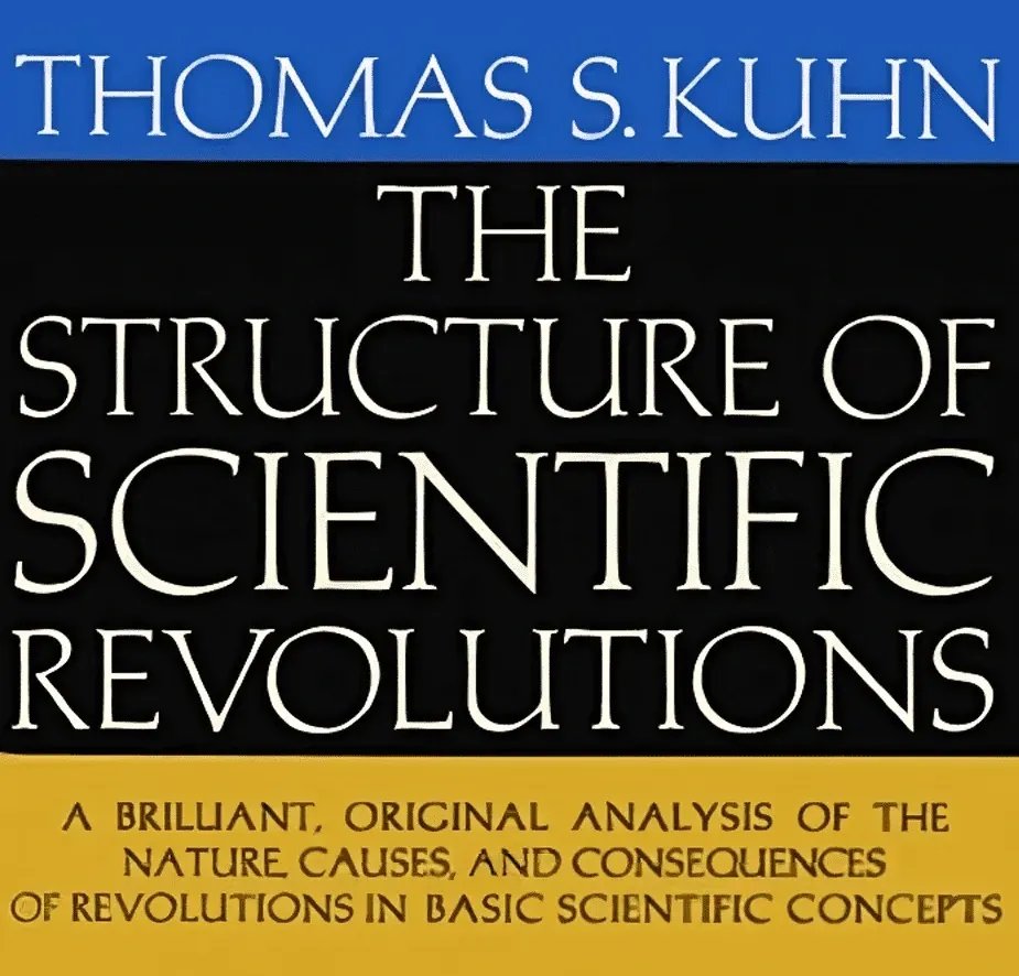Thomas Kuhn's The Structure of Scientific Revolutions